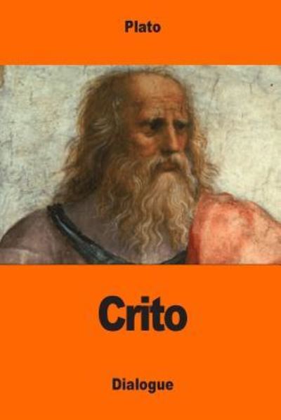 Crito - Plato - Books - Createspace Independent Publishing Platf - 9781544088693 - March 5, 2017