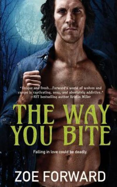 Cover for Zoe Forward · The Way You Bite (Taschenbuch) (2017)