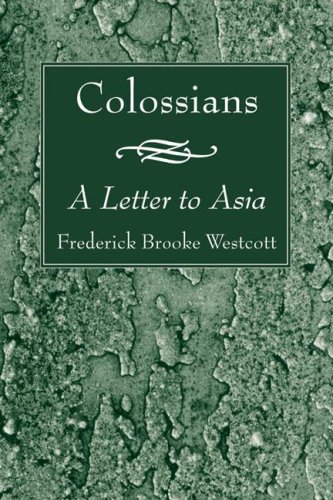 Cover for Frederick Brooke Westcott · Colossians: a Letter to Asia (Paperback Book) (2007)