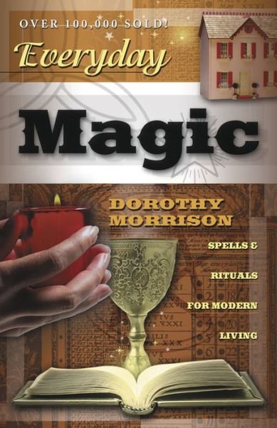 Cover for Dorothy Morrison · Everyday Magic: Spells and Rituals for Modern Living (Paperback Book) (2002)