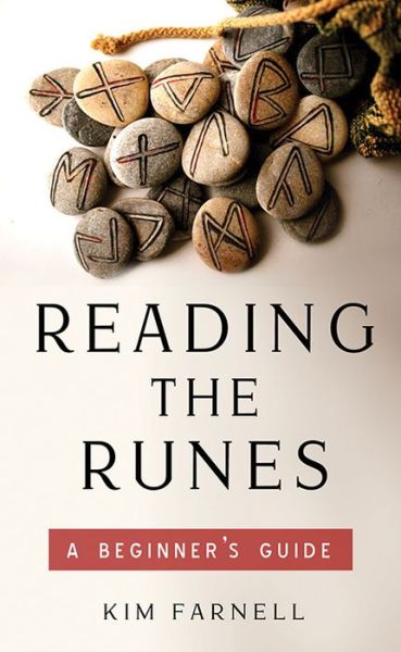 Cover for Farnell, Kim (Kim Farnell) · Reading the Runes: A Beginner's Guide (Paperback Book) (2019)