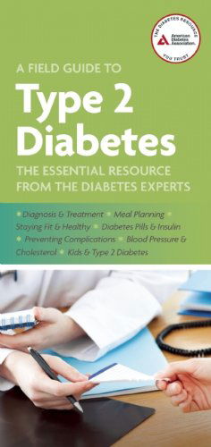 Cover for American Diabetes Association · A Field Guide to Type 2 Diabetes: The Essential Resource from the Diabetes Experts (Paperback Book) [Reissue edition] (2012)