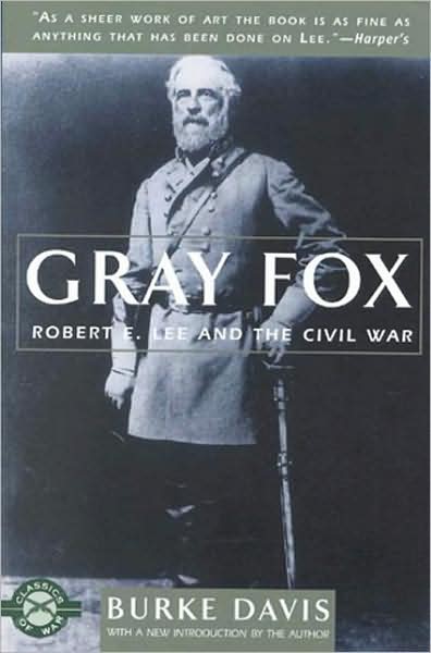 Cover for Burke Davis · Gray Fox: Robert E Lee &amp; the Civil War (Paperback Book) (2022)