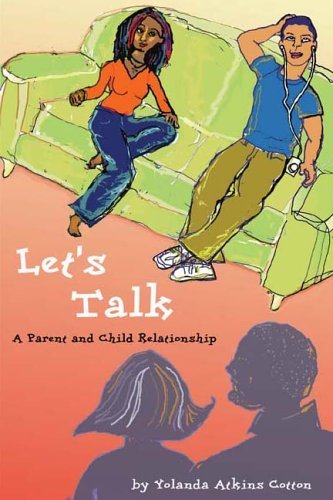Cover for Yolanda Atkins Cotton · Let's Talk: a Parent and Child Relationship (Paperback Bog) (2005)