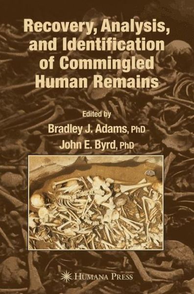 Cover for Bradley J Adams · Recovery, Analysis, and Identification of Commingled Human Remains (Hardcover Book) [2008 edition] (2008)
