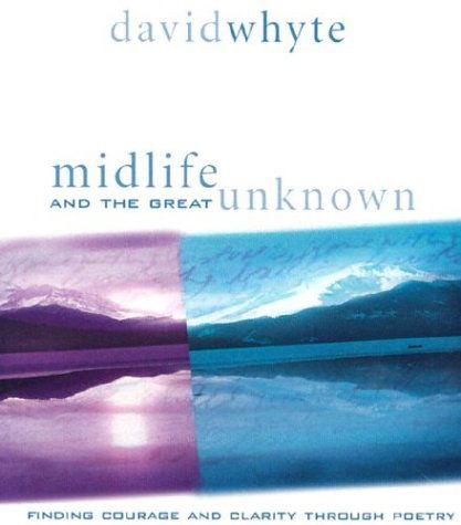 Midlife and the Great Unknown - David Whyte - Audio Book - Sounds True, Incorporated - 9781591790693 - June 1, 2003