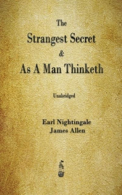 Cover for Earl Nightingale · The Strangest Secret and As A Man Thinketh (Hardcover Book) (2020)