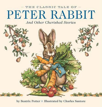 Cover for Charles Santore · The Peter Rabbit Oversized Padded Board Book: The Classic Edition (Board book) (2018)