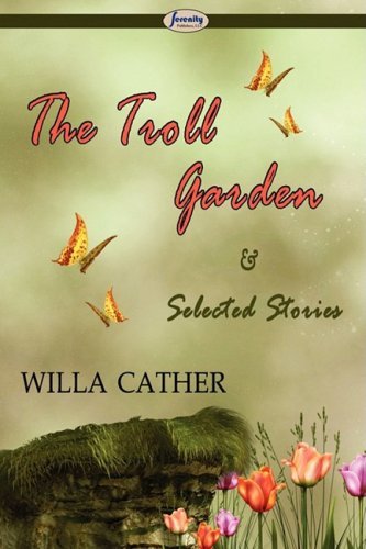 Cover for Willa Cather · The Troll Garden &amp; Selected Stories (Paperback Bog) (2009)