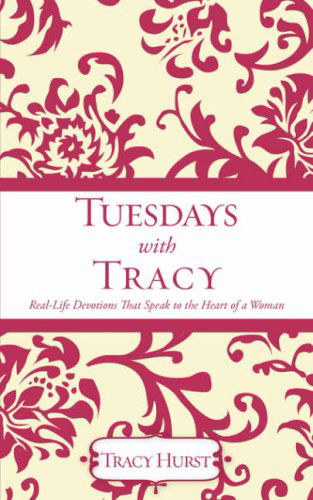 Tracy Hurst · Tuesdays with Tracy (Paperback Book) (2008)