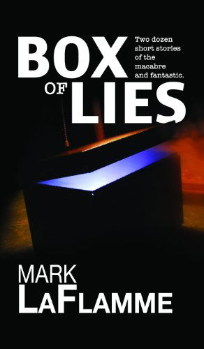 Cover for Mark Laflamme · Box of Lies (Paperback Book) (2010)