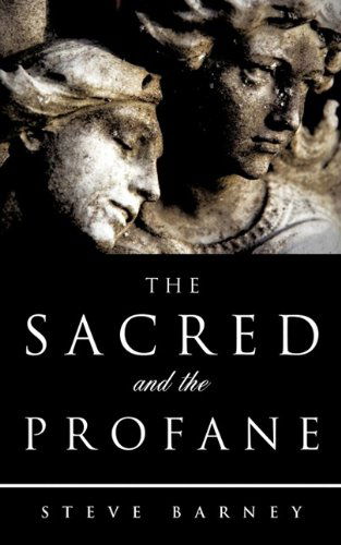 Cover for Steve Barney · The Sacred and the Profane (Paperback Book) (2009)