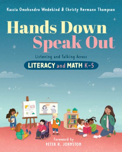 Cover for Kassia Omohundro Wedekind · Hands Down, Speak Out: Listening and Talking Across Literacy and Math (Paperback Book) (2020)