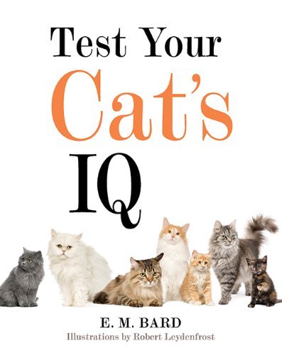 Cover for E. M. Bard · Test Your Cat's Iq (Hardcover Book) (2013)
