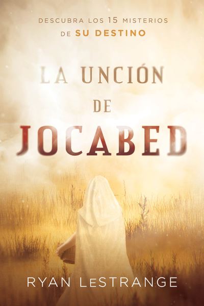 Cover for Ryan Lestrange · La uncion de Jocabed / The Jochabed Anointing (Paperback Book) (2019)