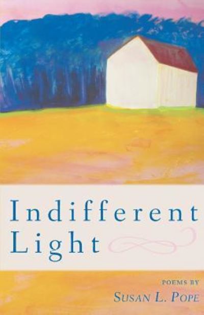 Cover for Susan L. Pope · Indifferent Light (Paperback Book) (2016)