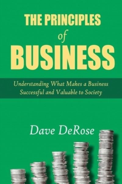 Cover for Dave DeRose · The Principles of Business (Paperback Book) (2020)