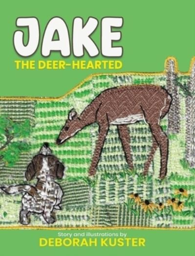 Cover for Deborah Kuster · Jake the Deer-Hearted (Book) (2022)