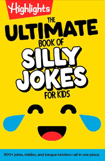 Cover for The Ultimate Book of Silly Jokes for Kids - Highlights Joke Books (Paperback Book) (2025)