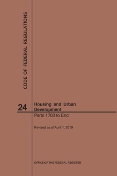 Cover for Nara · Code of Federal Regulations Title 24, Housing and Urban Development, Parts 1700-End, 2019 - Code of Federal Regulations (Pocketbok) [2019 edition] (2019)