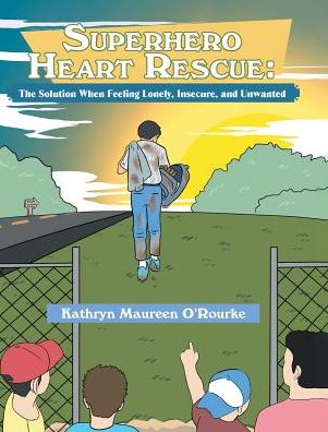 Cover for Kathryn Maureen O'Rourke · Superhero Heart Rescue (Hardcover Book) (2018)