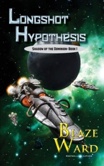 Longshot Hypothesis - Blaze Ward - Bøker - Knotted Road Press Incorporated - 9781644700693 - 29. august 2019