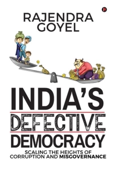 Cover for Rajendra Goyel · India's Defective Democracy (Pocketbok) (2019)