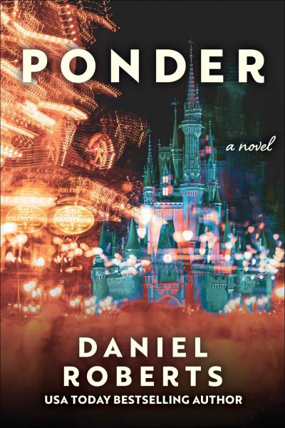 Cover for Daniel Roberts · Ponder: A Novel (Innbunden bok) (2024)