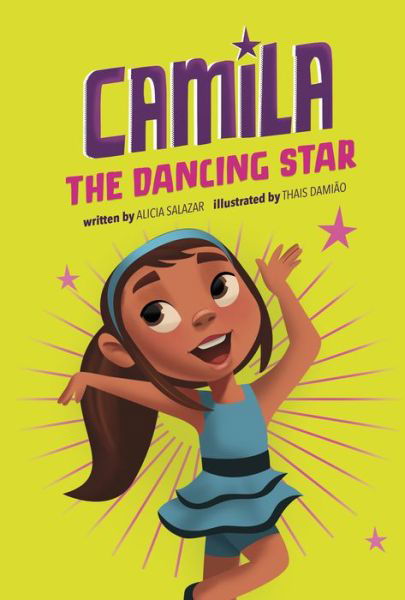 Camila the Dancing Star - Alicia Salazar - Livros - Picture Window Books - 9781663958693 - 2022