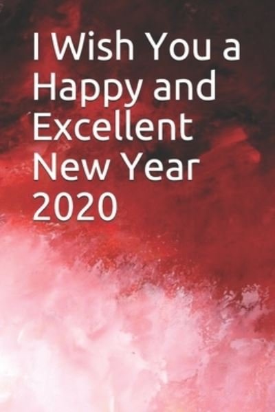 Cover for Tahdaini Mohamed · I Wish You a Happy and Excellent New Year 2020 (Pocketbok) (2019)
