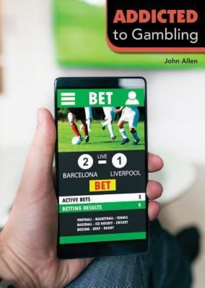 Cover for John Allen · Addicted to Gambling (Innbunden bok) (2019)
