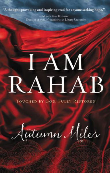 Cover for Autumn Miles · I Am Rahab: Touched By God, Fully Restored (Paperback Book) (2018)