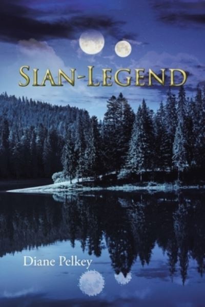 Cover for Diane Pelkey · Sian-Legend (Book) (2022)