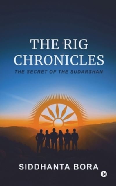 Cover for Siddhanta Bora · The Rig Chronicles: The Secret of the Sudarshan (Paperback Book) (2021)