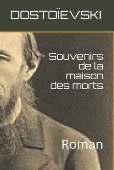 Cover for Dostoievski · Souvenirs de la maison des morts (Paperback Bog) (2020)