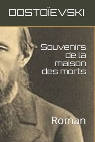 Cover for Dostoievski · Souvenirs de la maison des morts (Paperback Book) (2020)