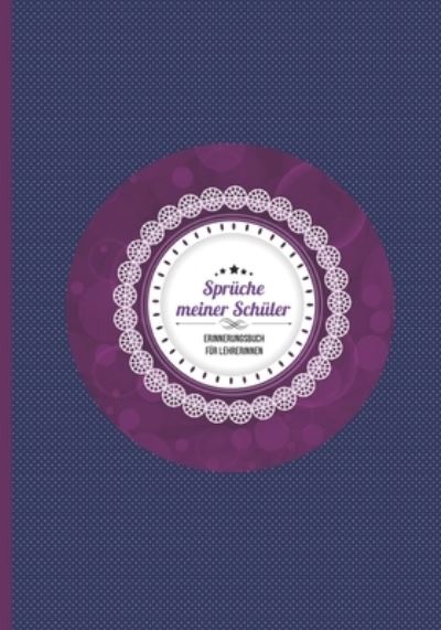 Cover for Geschenk Master · Spruche meiner Schuler - Erinnerungsbuch fur Lehrerinnen (Paperback Book) (2019)