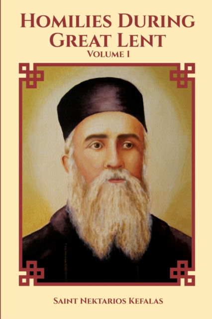Cover for St George Monastery · St Nektarios of Aegina Writings Volume 1 Homilies During Great Lent (Paperback Book) (2020)