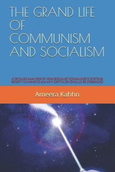 Cover for Ameera Kahhn · The Grand Life of Communism and Socialism (Paperback Book) (2018)