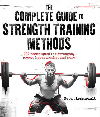 Cover for Keven Arseneault · The Complete Guide to Strength Training Methods (Paperback Book) (2023)
