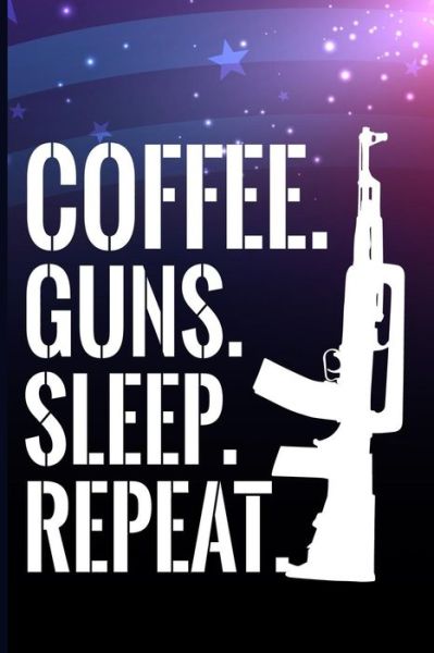 Cover for Maxwell · Coffee. Guns. Sleep. Repeat (Paperback Bog) (2018)