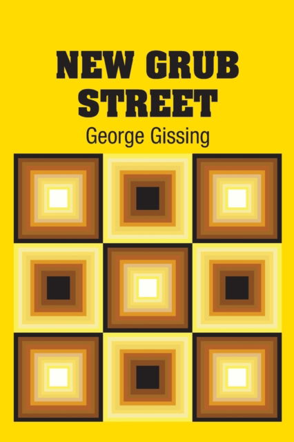 Cover for George Gissing · New Grub Street (Paperback Book) (2018)