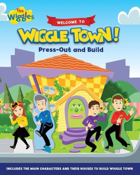 Cover for The Wiggles · The Wiggles: Welcome to Wiggle Town Press Out and Build (Board book) (2019)