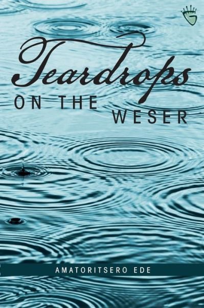 Cover for Amatoritsero Ede · Teardrops on the Weser (Paperback Bog) (2021)
