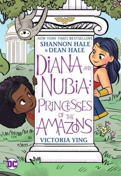 Diana and Nubia: Princesses of the Amazons - Shannon Hale - Kirjat - DC Comics - 9781779507693 - tiistai 8. marraskuuta 2022