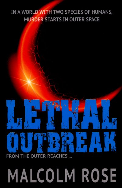 Cover for Rose Malcolm · Lethal Outbreak - YA Fiction (Paperback Book) (2019)