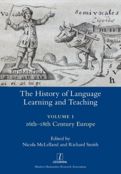 The History of Language Learning and Teaching I - Nicola Mclelland - Livres - Legenda - 9781781883693 - 28 septembre 2020