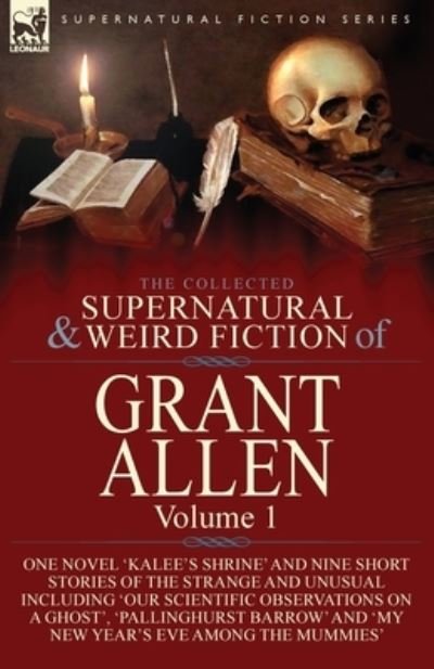 Cover for Grant Allen · The Collected Supernatural and Weird Fiction of Grant Allen (Taschenbuch) (2020)