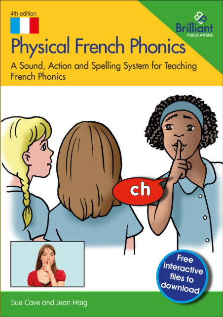 Cover for Sue Cave · Physical French Phonics, 4th edition: A Sound, Action and Spelling System for Teaching French Phonics (Paperback Book) [4 Revised edition] (2024)