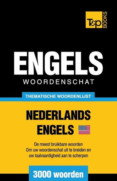 Cover for Andrey Taranov · Thematische woordenschat Nederlands-Amerikaans-Engels - 3000 woorden - Dutch Collection (Paperback Book) (2015)